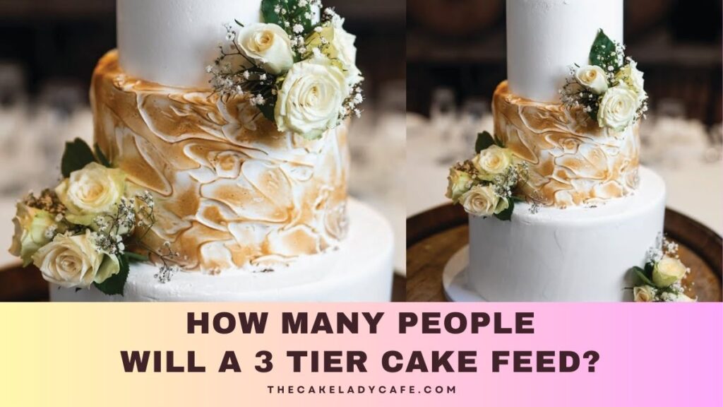 How Many People Will A 3 Tier Cake Feed